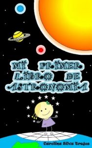 Mi primer libro de astronomia Los mejores libros de astronomia